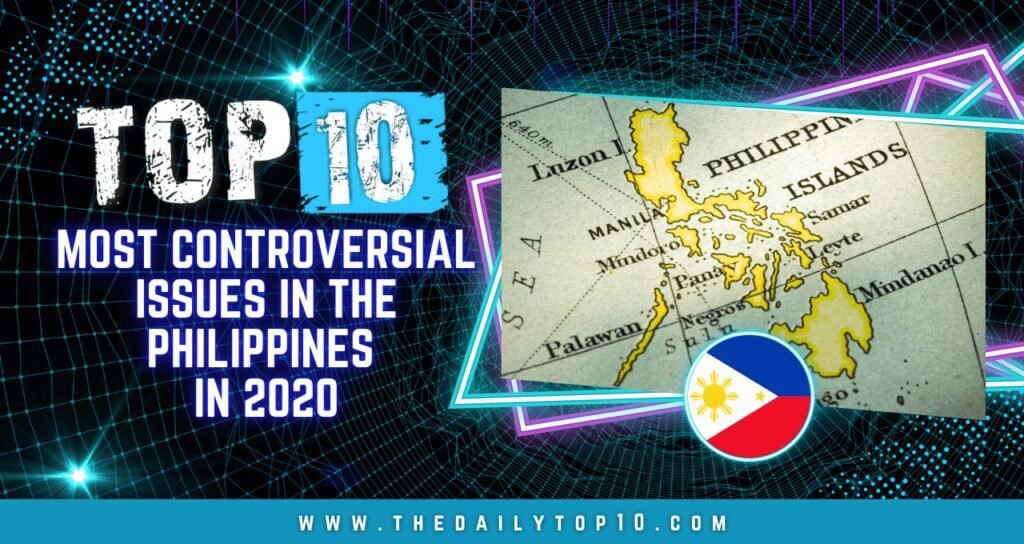 Top 10 Most Controversial Issues In The Philippines In 2020