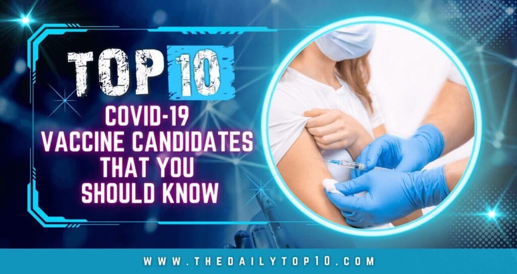 Top 10 COVID-19 Vaccine Candidates that You Should Know