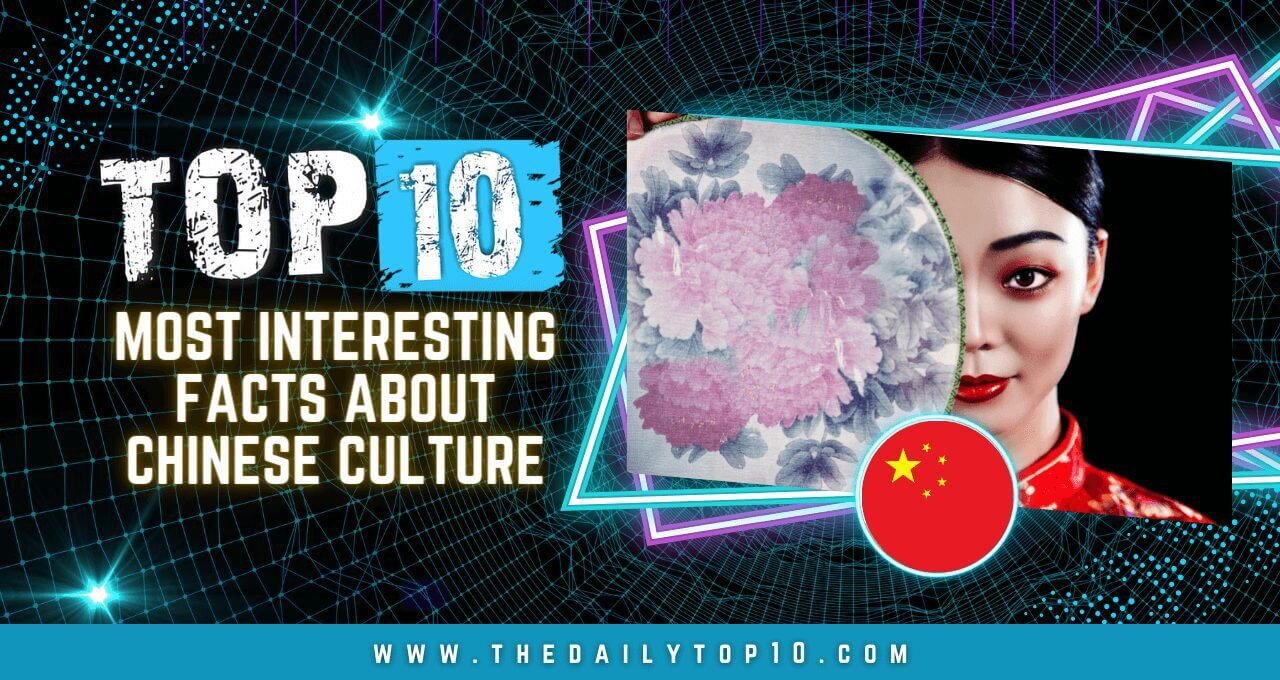 Top 10 Most Interesting Facts about Chinese Culture