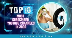 Top 10 Most Subscribed Youtube Channels In 2020