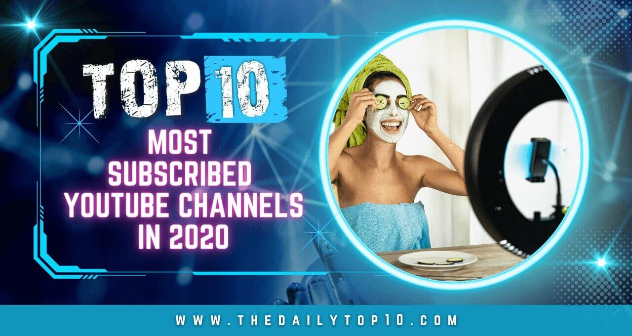 Top 10 Most Subscribed YouTube Channels in 2020