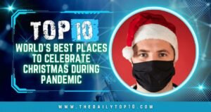 Top 10 World's Best Places to Celebrate Christmas during Pandemic