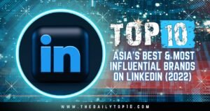 Top 10 Asia'S Best &Amp; Most Influential Brands On Linkedin (2022)