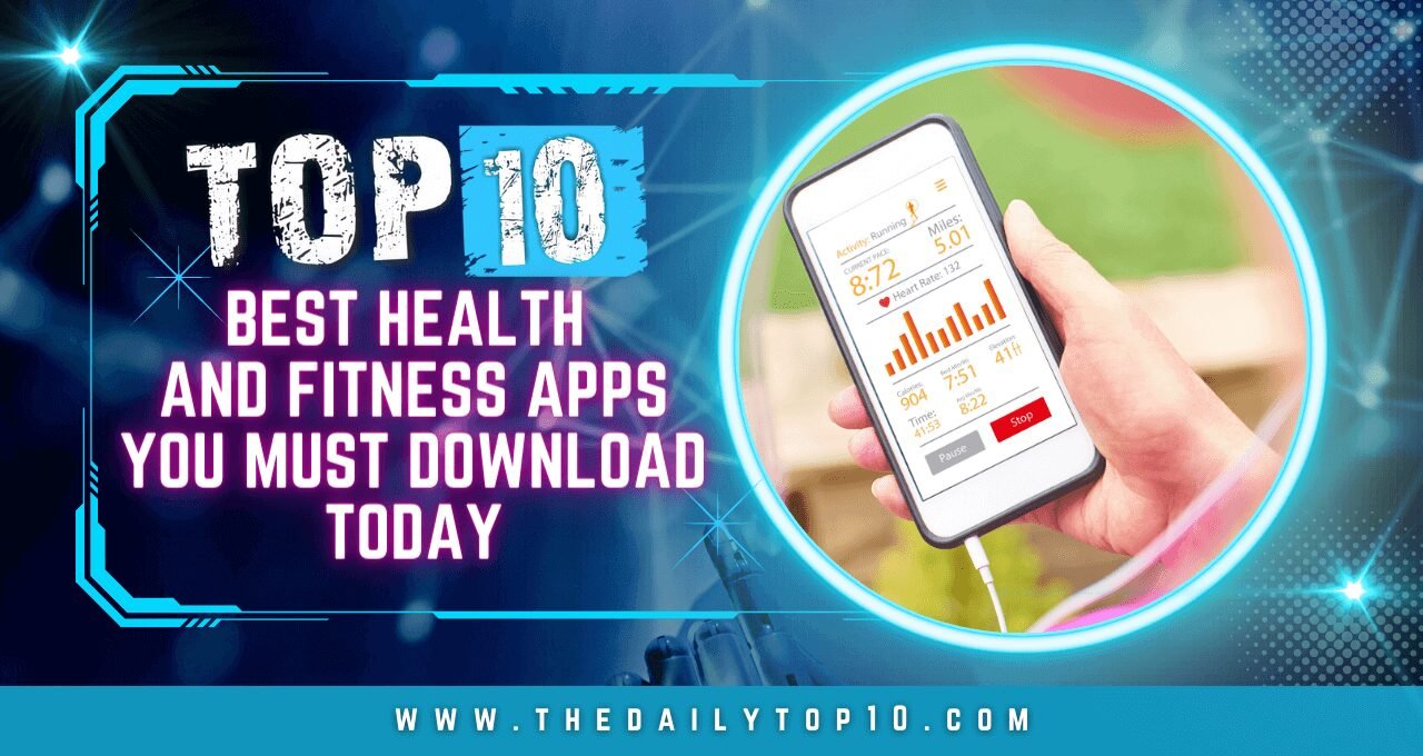 Top 10 Best Health and Fitness Apps You Must Download Today
