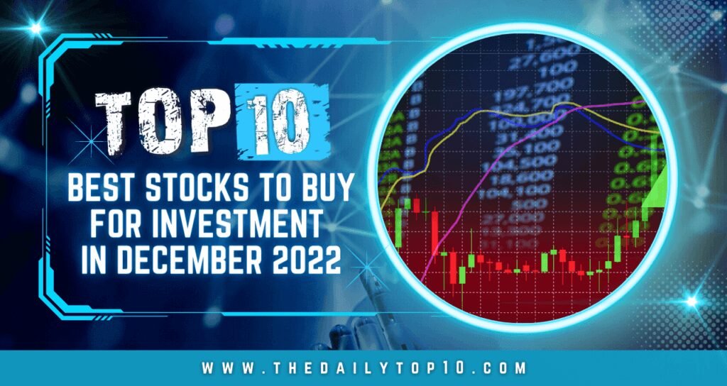 Top 10 Best Stocks to Buy for Investment in December 2022