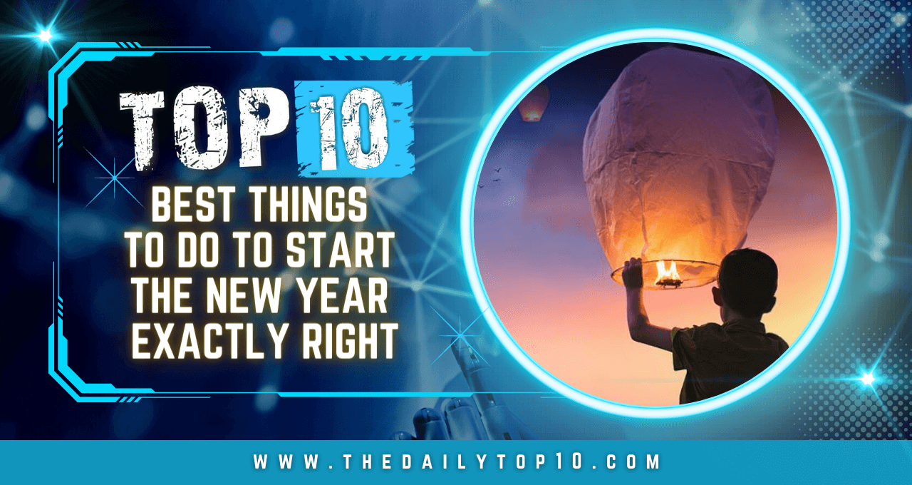 Top 10 Best Things To Do To Start The New Year Exactly Right