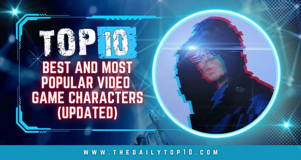 Top 10 Best and Most Popular Video Game Characters (Updated)