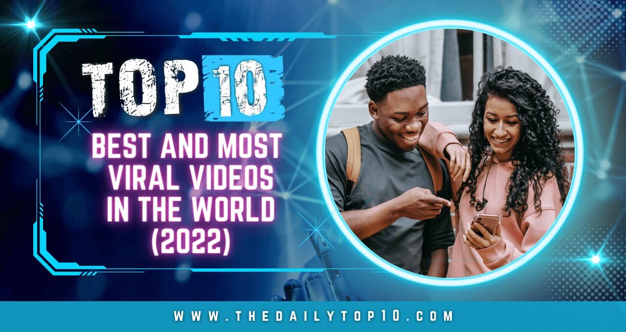 Top 10 Best and Most Viral Videos in the World (2022)
