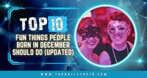 Top 10 Fun Things People Born in December Should Do