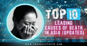 Top 10 Leading Causes Of Death In Asia (Updated)