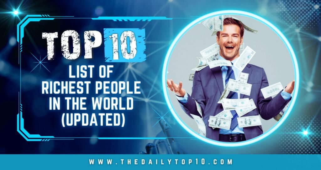 Top 10 List of Richest People in the World (Updated)