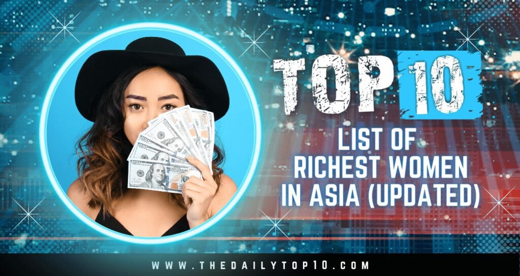 Top 10 List of Richest Women in Asia (Updated)