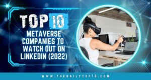 Top 10 Metaverse Companies To Watch Out On Linkedin (2022)