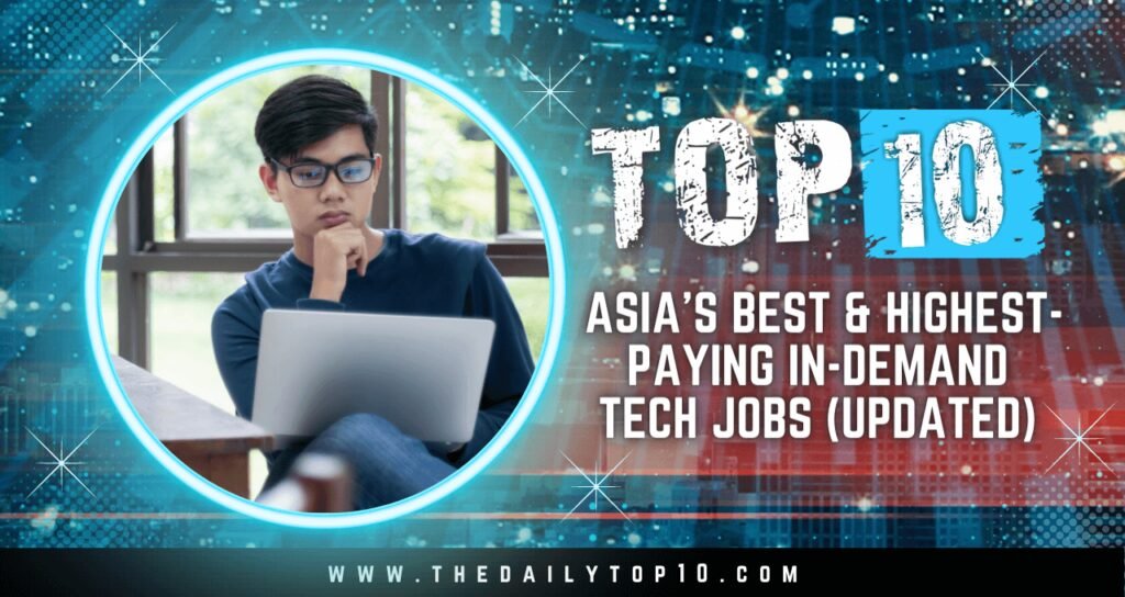 Top 10 Asia's Best & Highest-Paying In-Demand Tech Jobs (Updated)