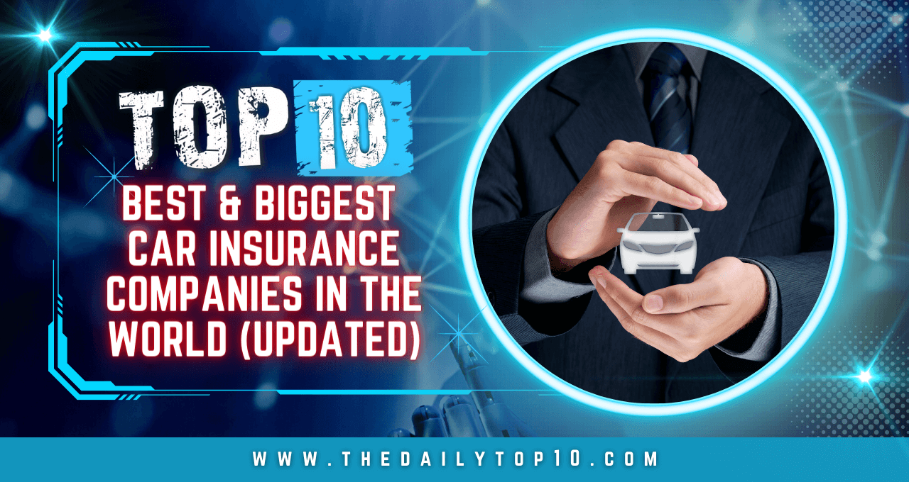 Top 10 Best & Biggest Car Insurance Companies in the World (Updated)