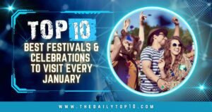 The Daily Top 10 42 Top 10 Best Festivals & Celebrations to Visit Every January