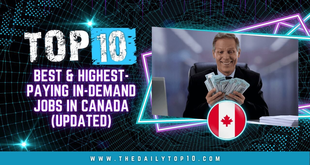 Top 10 Best & Highest-Paying In-Demand Jobs in Canada (Updated)