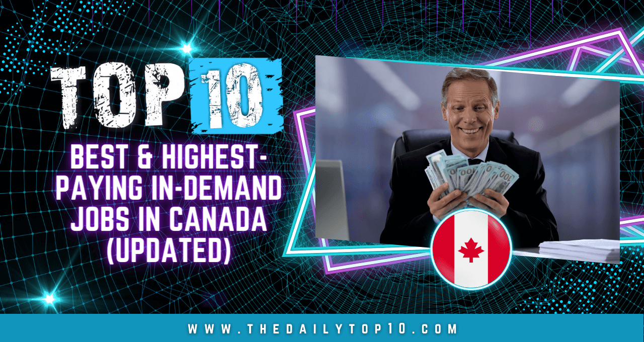 Top 10 Best & Highest-Paying In-Demand Jobs in Canada (Updated)