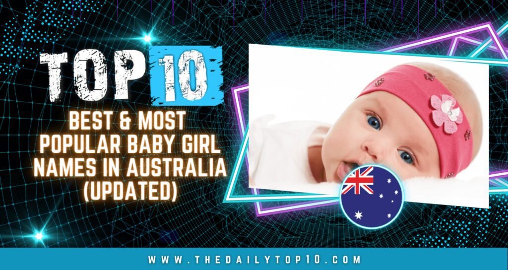 Top 10 Best & Most Popular Baby Girl Names in Australia (Updated)