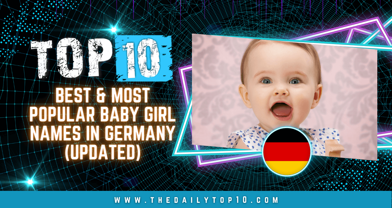 Top 10 Best & Most Popular Baby Girl Names in Germany (Updated)