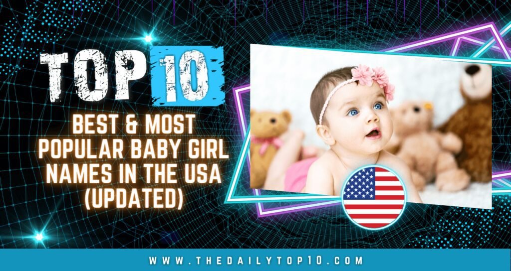 Top 10 Best & Most Popular Baby Girl Names in the USA