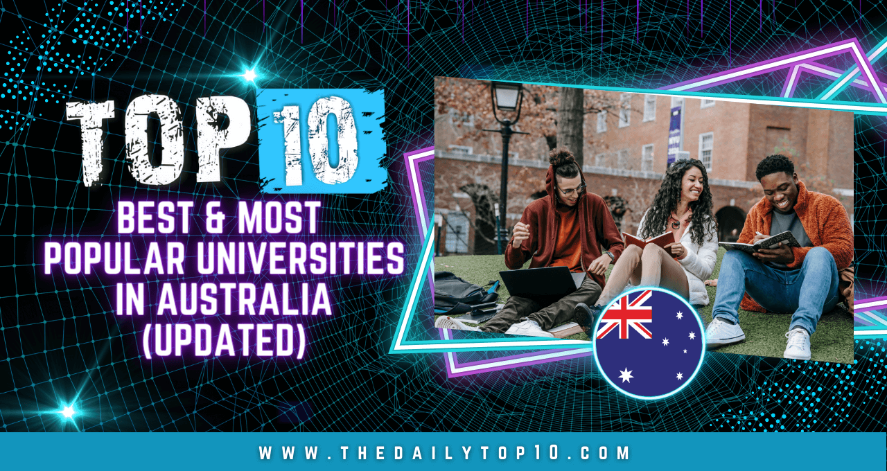 Top 10 Best & Most Popular Universities in Australia (Updated)