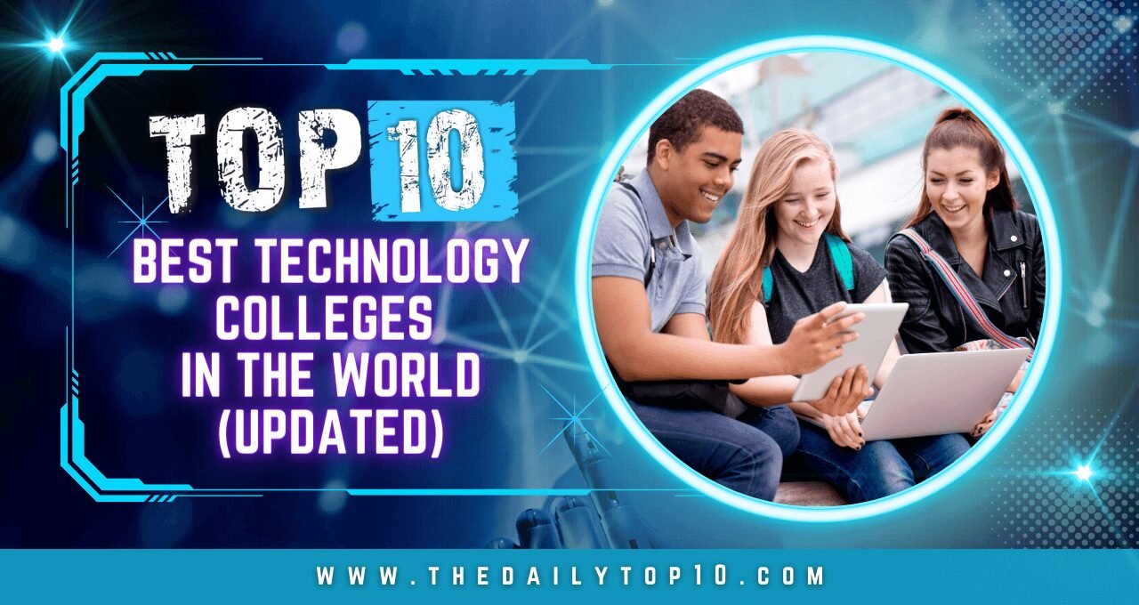 Top 10 Best Technology Colleges in the World (Updated)