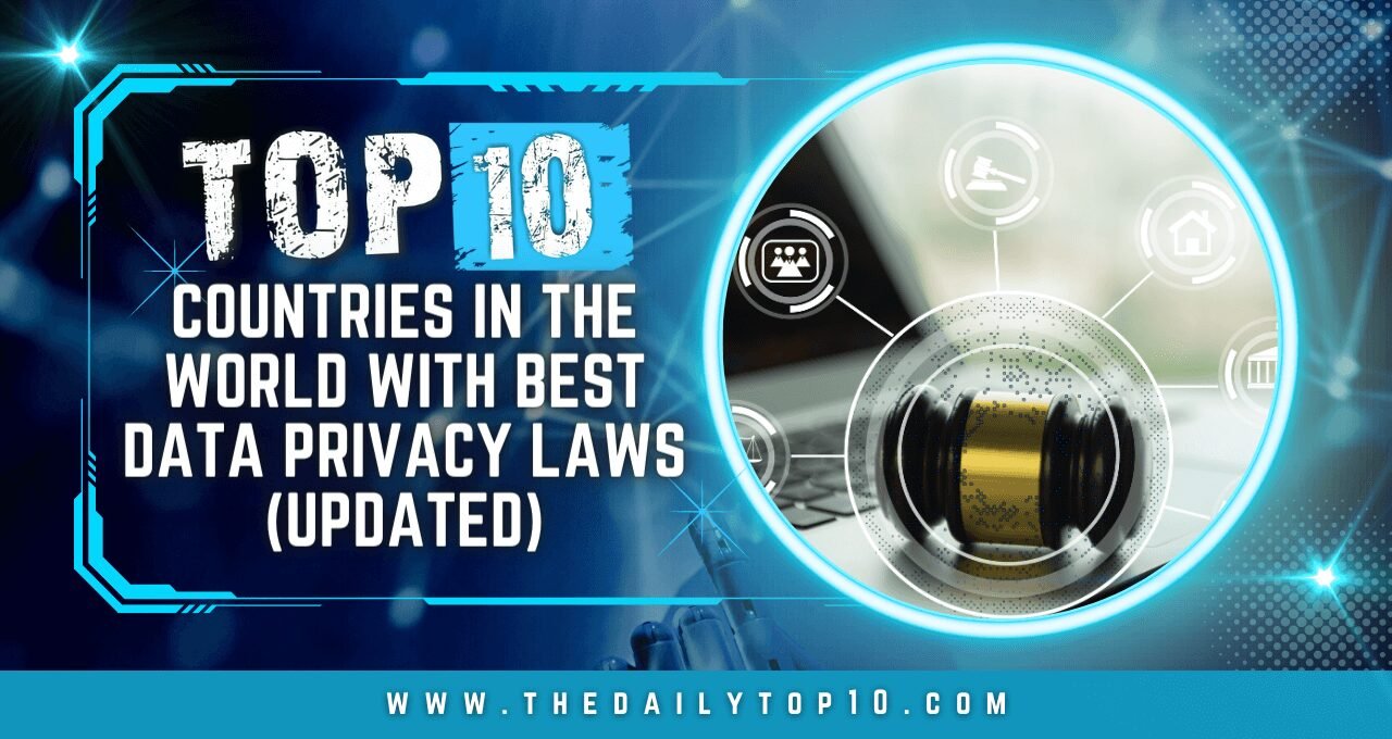 Top 10 Countries in the World with Best Data Privacy Laws (Updated)