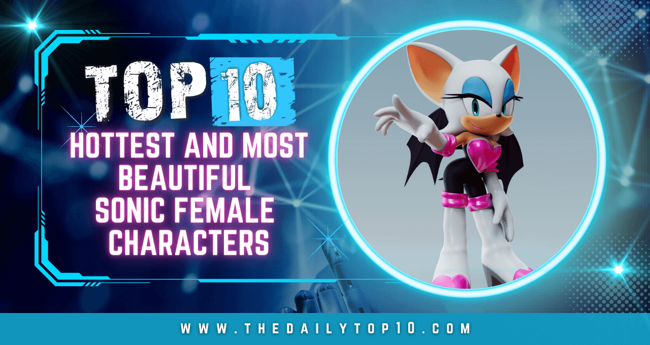 Top 10 Hottest and Most Beautiful Sonic Female Characters