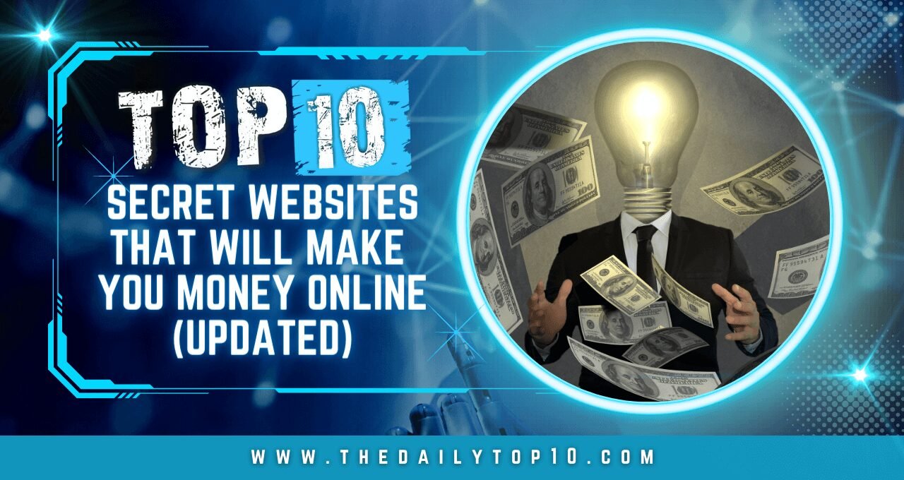 Top 10 Secret Websites That Will Make You Money Online ((Updated)