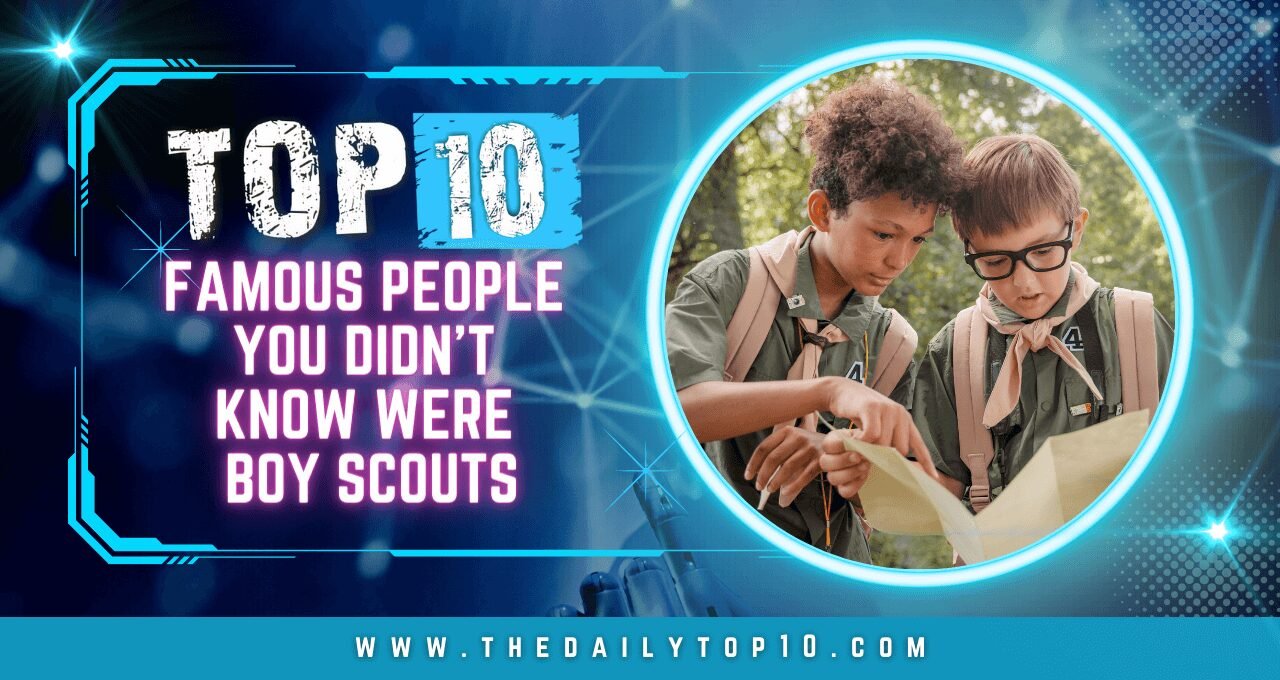 Top 10 Famous People You Didn't Know Were Boy Scouts