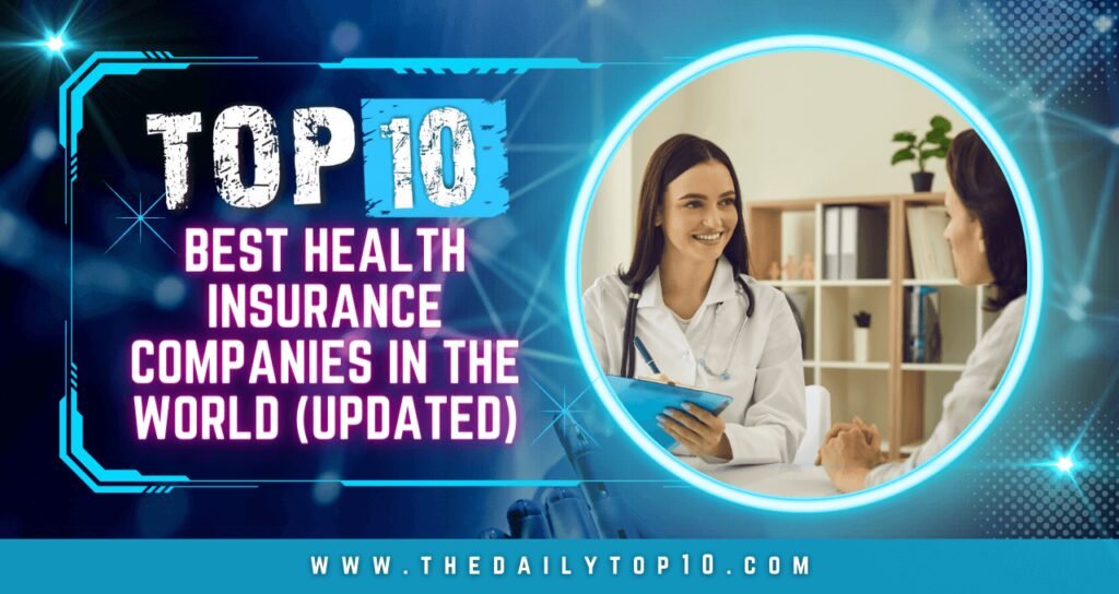 Top 10 Best Health Insurance Companies in the World (Updated)