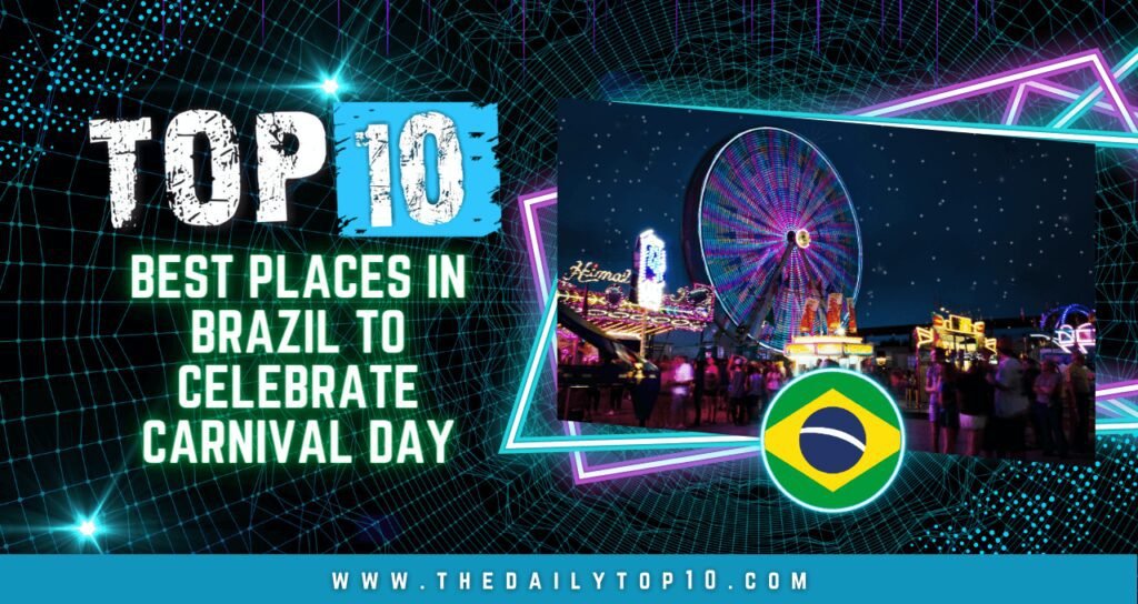 Top 10 Best Places in Brazil to Celebrate Carnival Day