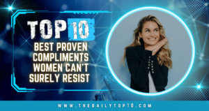 Top 10 Best Proven Compliments Women Can'T Surely Resist