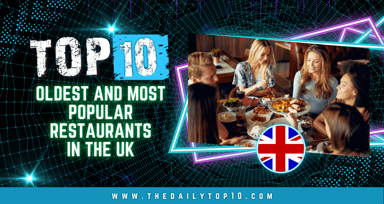 Top 10 Oldest and Most Popular Restaurants in the UK
