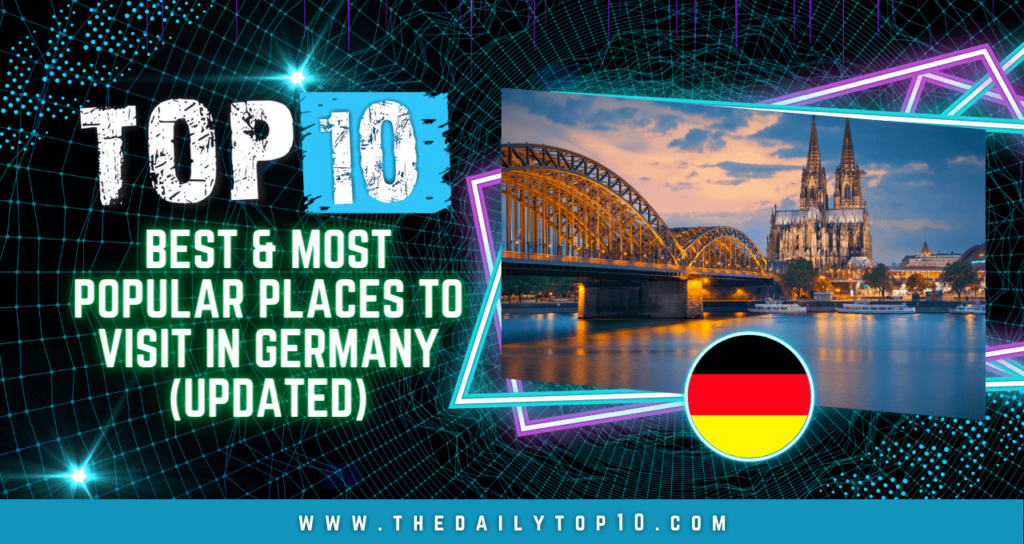 Top 10 Best & Most Popular Places to Visit in Germany (Updated)