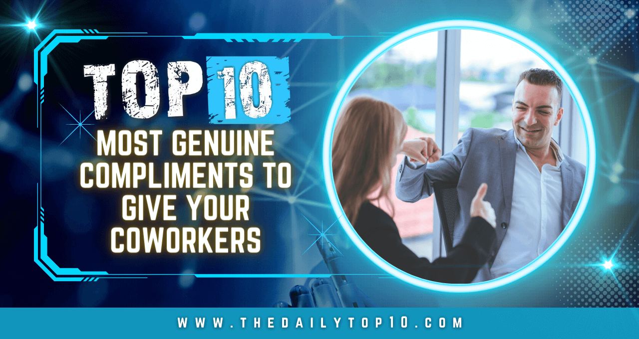 Top 10 Most Genuine Compliments to Give Your Coworkers