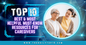 Top_10_Best_&Amp;_Most_Helpful_Must_Know_Resources_For_Caregivers_1