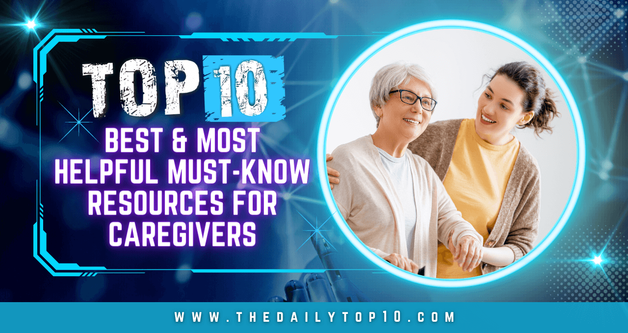 Top_10_Best_&_Most_Helpful_Must_Know_Resources_for_Caregivers_1