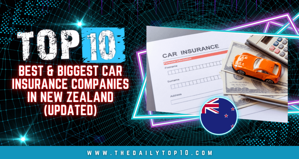 Top 10 Best & Biggest Car Insurance Companies in New Zealand (Updated)