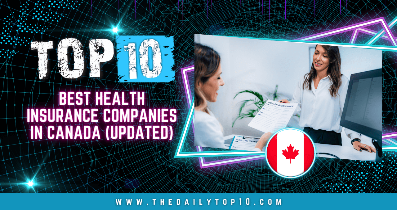 Top 10 Best Health Insurance Companies in Canada (Updated)