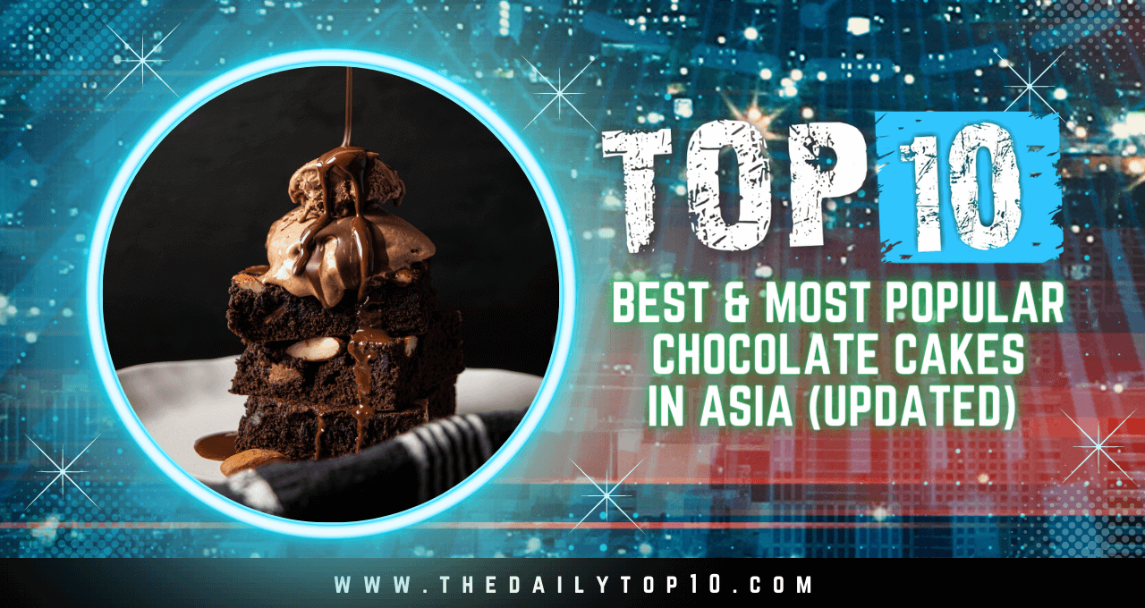 Top 10 Best & Most Popular Chocolate Cakes in Asia (Updated)