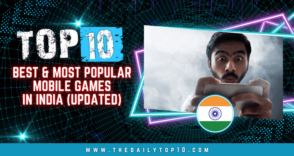 Top 10 Best & Most Popular Mobile Games in India (Updated)