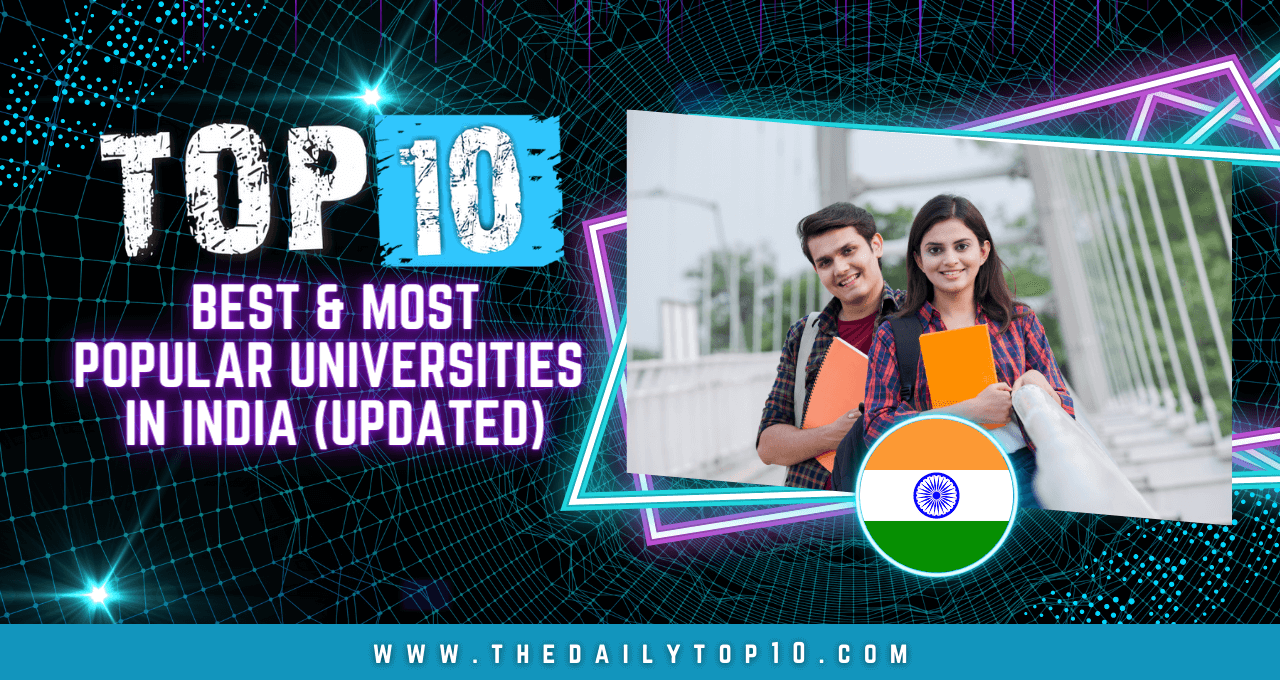 Top 10 Best & Most Popular Universities in India (Updated)