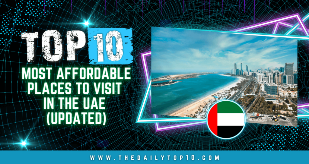 Top 10 Most Affordable Places to Visit in the UAE (Updated)