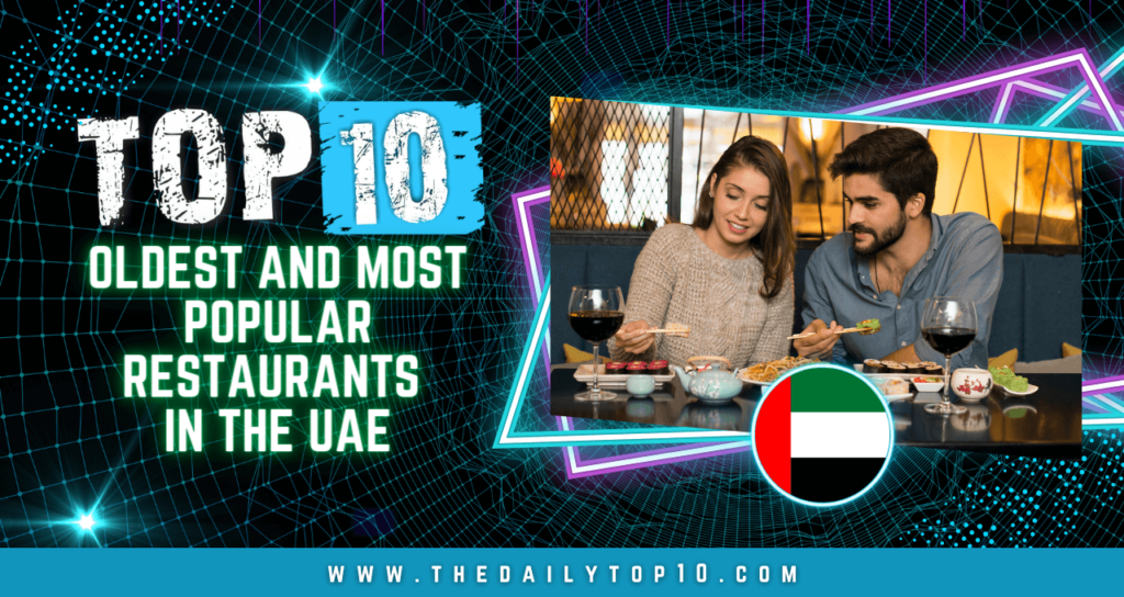 Top 10 Oldest and Most Popular Restaurants in the UAE