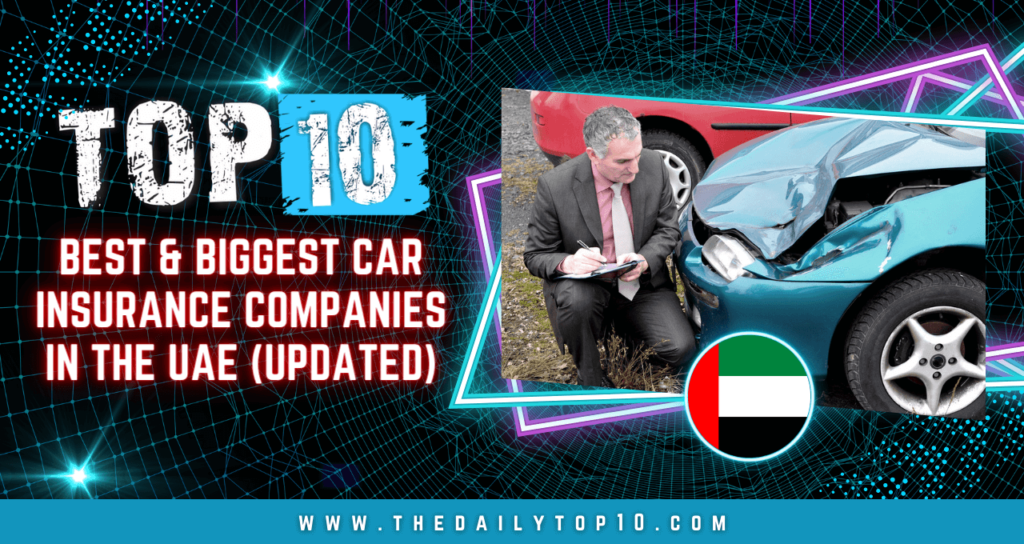 Top 10 Best & Biggest Car Insurance Companies in the UAE (Updated)