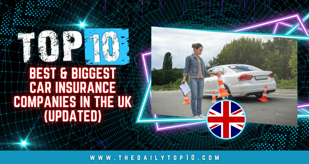 Top 10 Best & Biggest Car Insurance Companies in the UK (Updated)