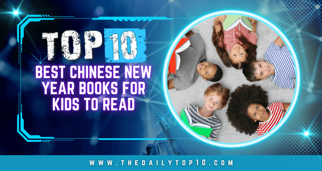 Top 10 Best Chinese New Year Books for Kids to Read