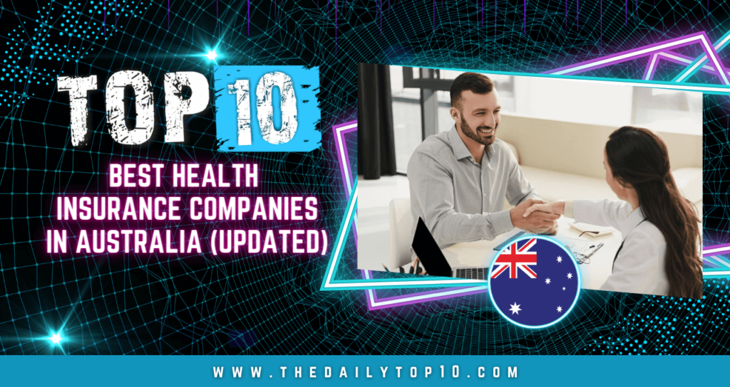 Top 10 Best Health Insurance Companies in Australia (Updated)